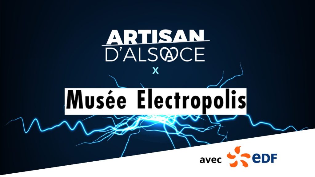 Apero de la Marque ARTISAN D'ALSACE à Electropolis, le musée de l'Electricité d'EDF