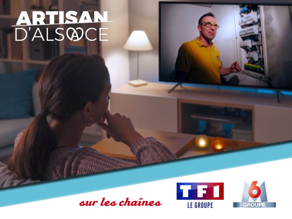 Campagne de publicité ARTISAN D'ALSACE sur les chaînes du groupe TF1 et M6